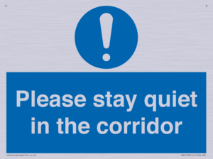 Please stay quiet in the corridor